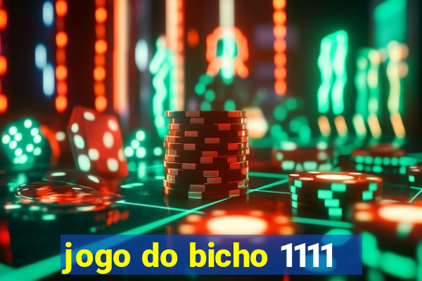 jogo do bicho 1111